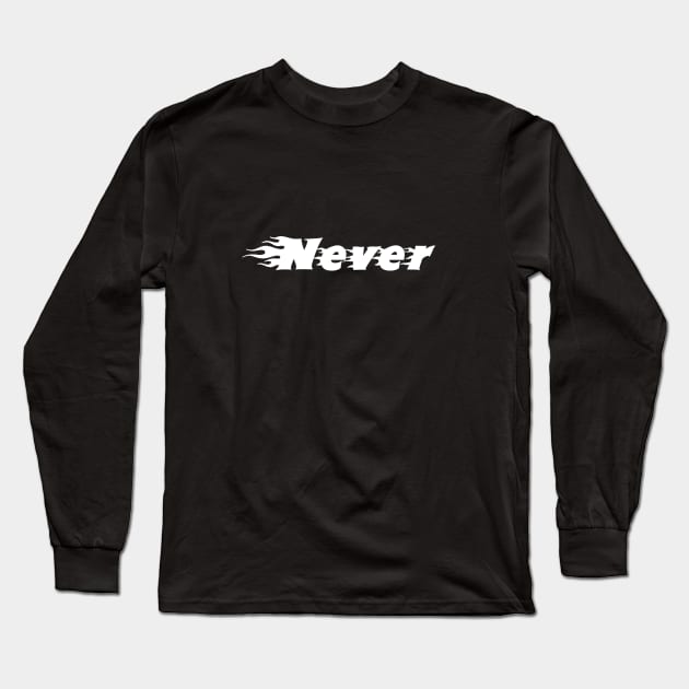 Never & Fire Long Sleeve T-Shirt by Volunteer UA